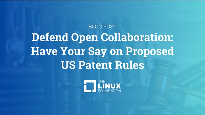 Defend Open Collaboration: Have Your Say on Proposed US Patent Rules